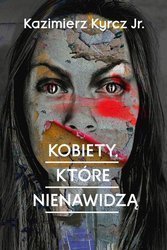 Kobiety, które nienawidzą