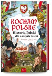 Kocham Polskę, Historia Polski dla naszych dzieci