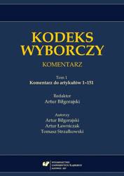 Kodeks wyborczy. Komentarz T.1 Komentarz do...