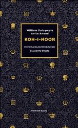 Koh-i-Noor. Historia najsłynniejszego diamentu...