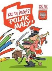 Kolorowanka - Kto Ty jesteś? Polak mały