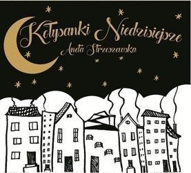 Kołysanki Niedzisiejsze CD