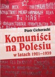 Komuniści na Polesiu w latach 1921-1939