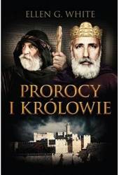 Konflikt wieków T.2 Prorocy i królowie