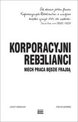 Korporacyjni Rebelianci. Niech praca będzie..