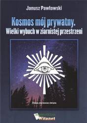 Kosmos mój prywatny. Wielki wybuch w ziernistej...