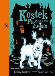 Kostek. Pies nie z tego świata