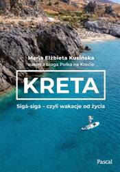 Kreta. Siga-siga - czyli wakacje od życia