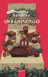 Krótka historia barszczu ukraińskiego