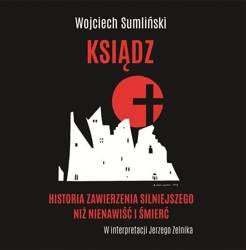 Ksiądz. Historia zawierzenia silniejszego.. CD