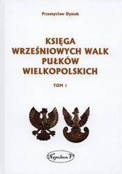 Księga wrześniowych walk pułków wielkopolskich T.1