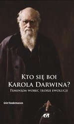 Kto się boi Karola Darwina? Feminizm wobec...