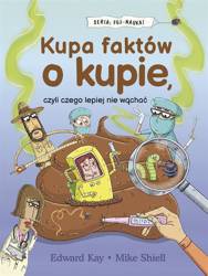 Kupa faktów o kupie, czyli czego lepiej nie wąchać