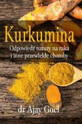 Kurkumina. Odpowiedź natury na raka...