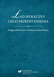 Ład społeczny i jego przedstawienia. Księga...