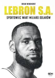 LeBron S.A. Sportowiec wart miliard dolarów