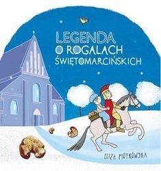 Legenda o rogalach świętomarcińskich w.2