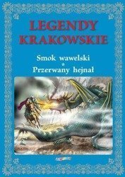 Legendy krakowskie. Smok wawelski Przerwany hejnał