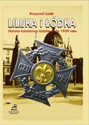 Lilijka i łodka. Historia harcerstwa łódzkiego