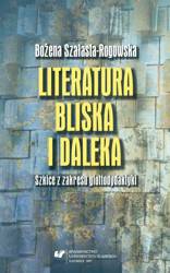 Literatura bliska i daleka. Szkice z zakresu...