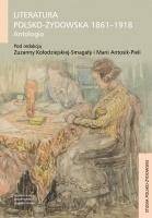 Literatura polsko-żydowska 1861-1918. Antologia