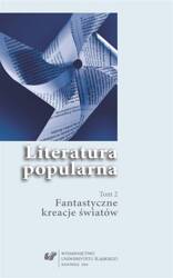 Literatura popularna T.2 Fantastyczne kreacje...