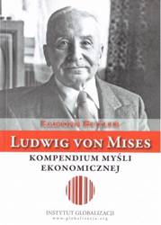 Ludwig von Mises - kompendium myśli ekonomicznej