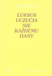 Luksus uczucia nie każdemu dany