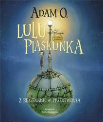 Lulu Piaskunka. Z Bezsennisk w przestworza