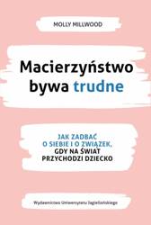 Macierzyństwo bywa trudne