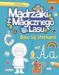 Mądrzaki z Magicznego Lasu. Baw się literkami 3