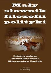 Mały słownik filozofii polityki