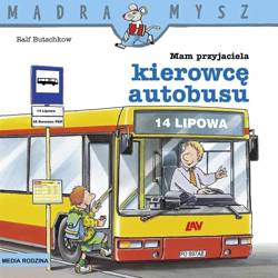 Mam przyjaciela kierowcę autobusu