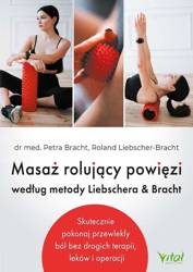 Masaż rolujący powięzi według metody Liebschera..