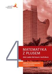 Matematyka LO 4 Z Plusem Zbiór zadań w.2022 GWO