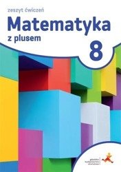 Matematyka SP 8 Z Plusem ćwiczenia w.2018 GWO