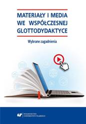 Materiały i media we współczesnej glottodydaktyce