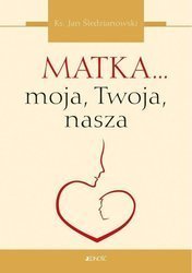 Matka... moja, Twoja, nasza