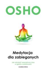 Medytacja dla zabieganych OSHO