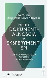 Między dokumentalnością a eksperymentem