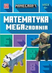 Minecraft. Matematyka. Megazadania 9+