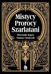 Mistycy, prorocy, szarlatani