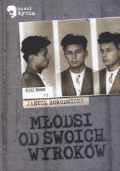 Młodsi od swoich wyroków - Janusz Horodniczy LTW