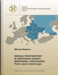 Modele prezydentury w państwach Europy Środkowej..