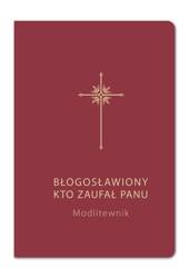 Modlitewnik. Błogosławiony kto zaufał Panu (bordo)