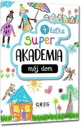 Mój dom. Super akademia 4 latka