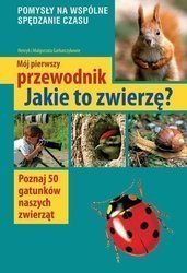 Mój pierwszy przewodnik. Jakie to zwierzę?