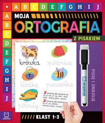 Moja ortografia z pisakiem klasy 1-3