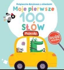 Moje pierwsze 100 słów. Pojazdy