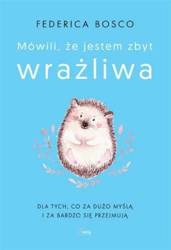 Mówili, że jestem zbyt wrażliwa w.2